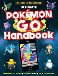 Title: The Ultimate Pokémon Go Handbook, Author: Sterling Children's Books