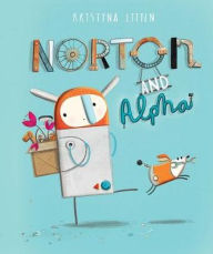 Title: Norton and Alpha, Author: Kristyna Litten