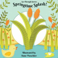 Title: Springtime Splash!, Author: Anne Passchier