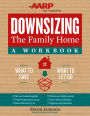 Downsizing the Family Home: A Workbook: What to Save, What to Let Go