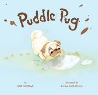 Title: Puddle Pug, Author: Kim Norman