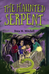 Title: The Haunted Serpent, Author: Dora M. Mitchell