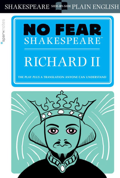 Richard II: No Fear Shakespeare Side-by-Side Plain English