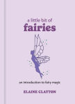 Alternative view 1 of A Little Bit of Fairies: An Introduction to Fairy Magic