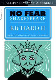 Title: Richard II: No Fear Shakespeare Side-by-Side Plain English, Author: William Shakespeare