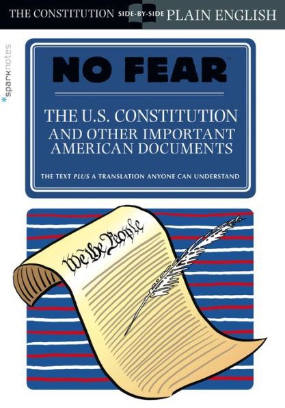 The U.S. Constitution and Other Important American Documents (No Fear)