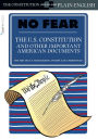 The U.S. Constitution and Other Important American Documents (No Fear)