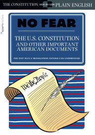 Title: The U.S. Constitution and Other Important American Documents (No Fear), Author: SparkNotes