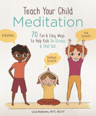 Yoga for Children--Yoga Cards: 50+ Yoga Poses and Mindfulness Activities  for Healthier, More Resilient Kids by Lisa Flynn, Paperback
