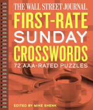 Title: The Wall Street Journal First-Rate Sunday Crosswords: 72 AAA-Rated Puzzles, Author: Mike Shenk
