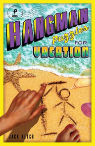 Title: Hangman Puzzles for Vacation, Author: Jack Ketch