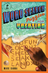 Title: Word Search Puzzles for Vacation, Author: Mark Danna