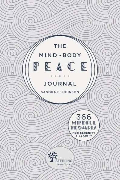 The Mind-Body Peace Journal: 366 Mindful Prompts for Serenity and Clarity