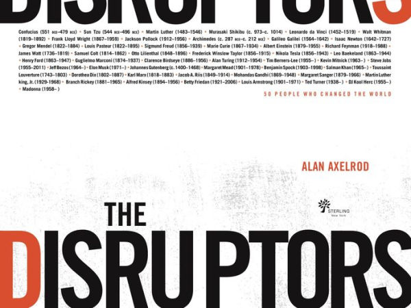 The Disruptors: 50 People Who Changed the World