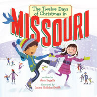 Title: The Twelve Days of Christmas in Missouri, Author: Ann Ingalls