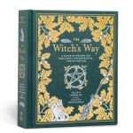 Alternative view 1 of The Witch's Way: A Guide to Modern-Day Spellcraft, Nature Magick, and Divination