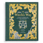 Alternative view 16 of The Witch's Way: A Guide to Modern-Day Spellcraft, Nature Magick, and Divination