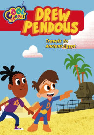 Title: Drew Pendous Travels to Ancient Egypt (Drew Pendous #2), Author: Cool School