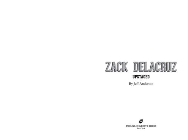Upstaged (Zack Delacruz, Book 3)