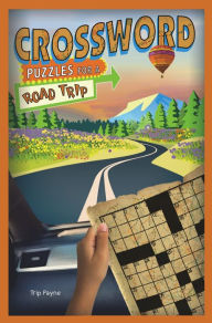 Title: Crossword Puzzles for a Road Trip, Author: Trip Payne