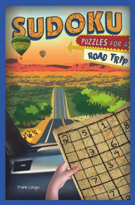 Title: Sudoku Puzzles for a Road Trip, Author: Frank Longo