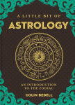 Alternative view 1 of A Little Bit of Astrology: An Introduction to the Zodiac