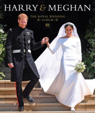 Title: Harry & Meghan: The Royal Wedding Album, Author: Halima Sadat