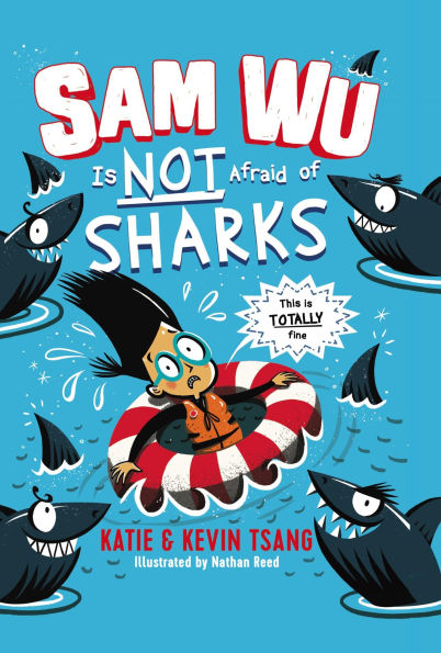 Sam Wu Is Not Afraid of Sharks (Sam Wu Is Not Afraid Series #2)