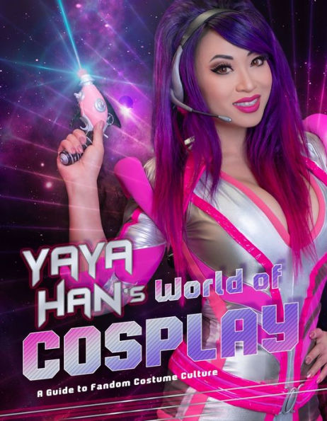 Yaya Han's World of Cosplay: A Guide to Fandom Costume Culture