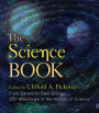 The Science Book: From Darwin to Dark Energy, 250 Milestones in the History of Science