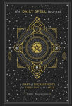 Alternative view 1 of The Daily Spell Journal: A Diary of Enchantments for Every Day of the Year
