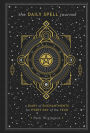 The Daily Spell Journal: A Diary of Enchantments for Every Day of the Year