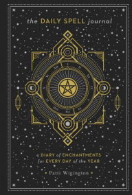 Title: Daily Spell Journal: A Diary of Enchantments for Every Day of the Year