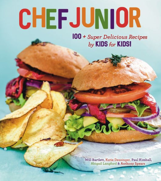 Chef Junior: 100 Super Delicious Recipes by Kids for Kids!