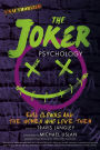 The Joker Psychology: Evil Clowns and the Women Who Love Them