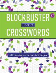Title: Blockbuster Book of Crosswords 7, Author: Puzzlewright Press