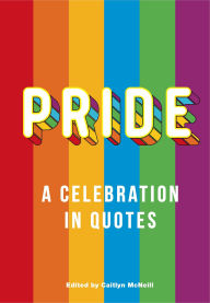 Title: Pride: A Celebration in Quotes, Author: Caitlyn McNeill
