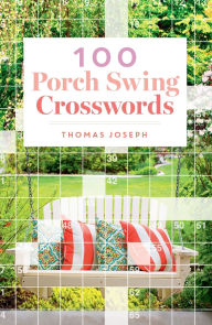 Title: 100 Porch Swing Crosswords, Author: Thomas Joseph