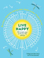 Live Happy: 100 Simple Ways to Fill Your Life With Joy