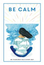 Be Calm (Teen Breathe Series #2)