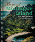 Alternative view 1 of Beyond Montague Island: Even More Mysteries and Logic Puzzles