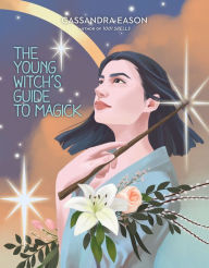 Title: The Young Witch's Guide to Magick, Author: Cassandra Eason