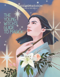 Title: The Young Witch's Guide to Magick, Author: Cassandra Eason