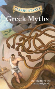 Title: Greek Myths (Classic Starts Series), Author: Diane Namm