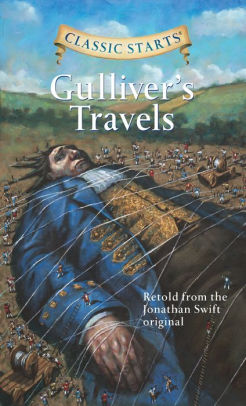 Gulliver S Travels Classic Starts Series By Jonathan Swift Jamel Akib Paperback Barnes Noble