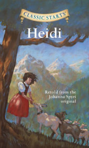 Title: Heidi (Classic Starts Series), Author: Johanna Spyri