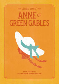 Title: Anne of Green Gables (Classic Starts Series), Author: Lucy Maud Montgomery