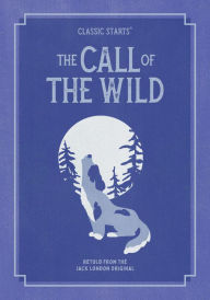 Title: The Call of the Wild (Classic Starts Series), Author: Jack London