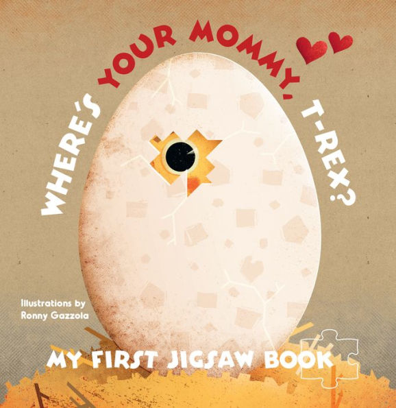 Where's Your Mommy, T-Rex?: My First Jigsaw Book