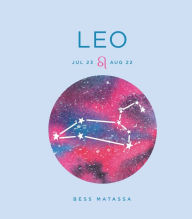 Title: Zodiac Signs: Leo, Author: Bess Matassa